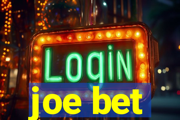 joe bet