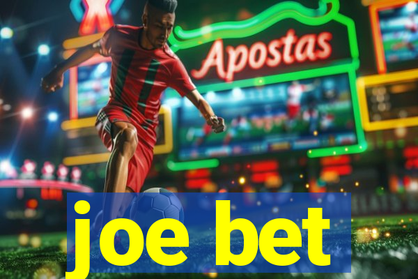 joe bet