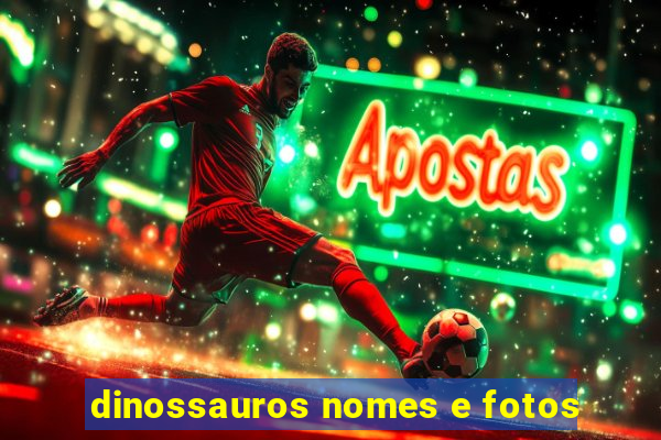 dinossauros nomes e fotos