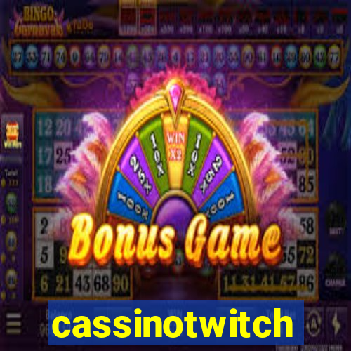 cassinotwitch