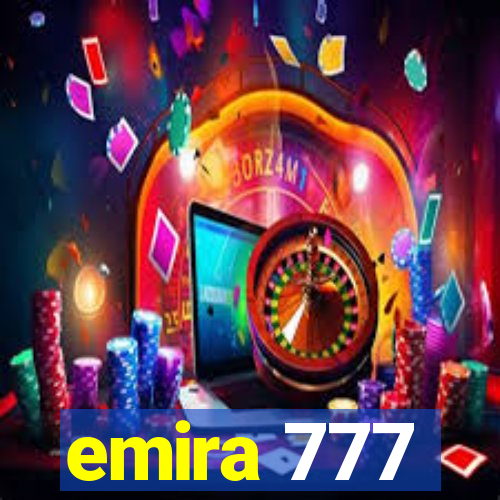 emira 777