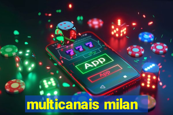 multicanais milan