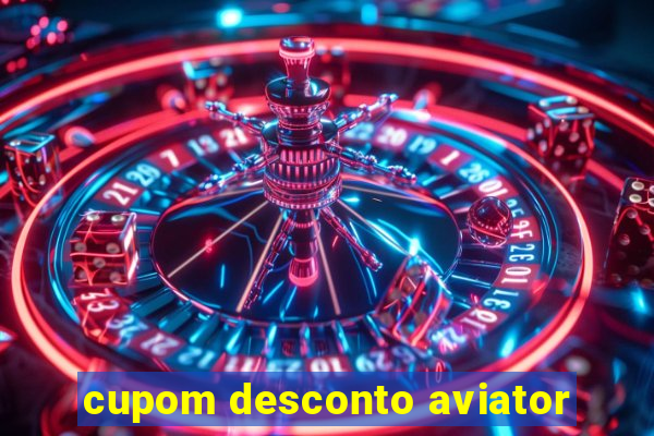 cupom desconto aviator