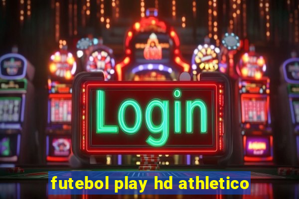 futebol play hd athletico