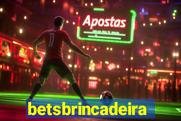 betsbrincadeira