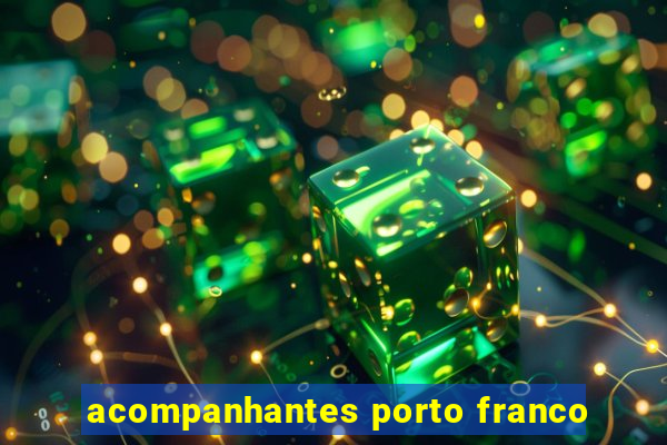 acompanhantes porto franco