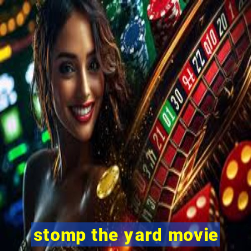 stomp the yard movie