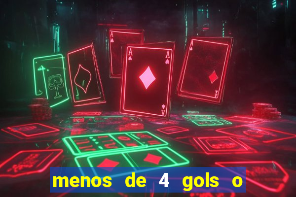 menos de 4 gols o que significa