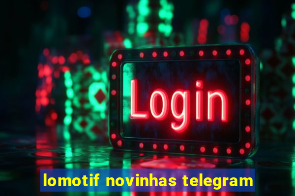 lomotif novinhas telegram