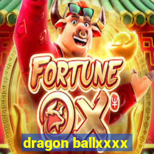 dragon ballxxxx