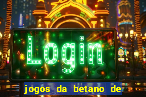 jogos da betano de 1 centavo
