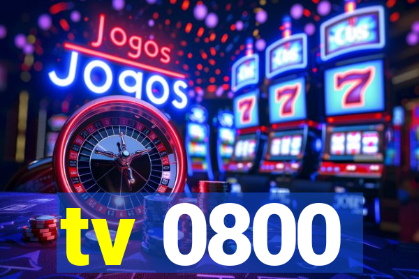tv 0800