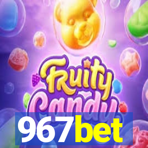967bet