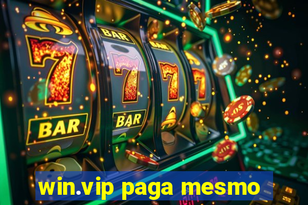 win.vip paga mesmo