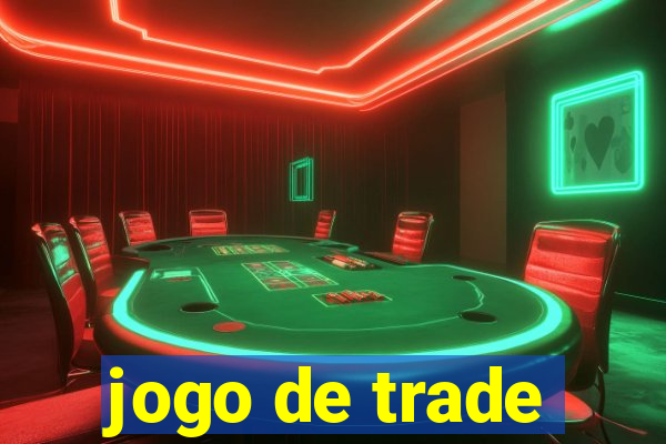 jogo de trade