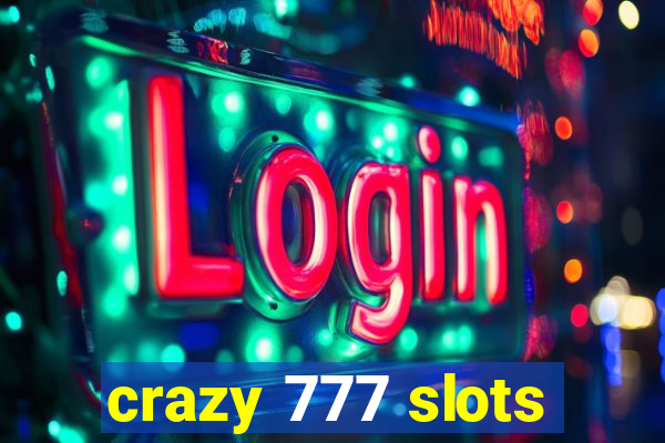 crazy 777 slots