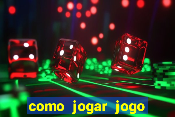 como jogar jogo sem abaixar