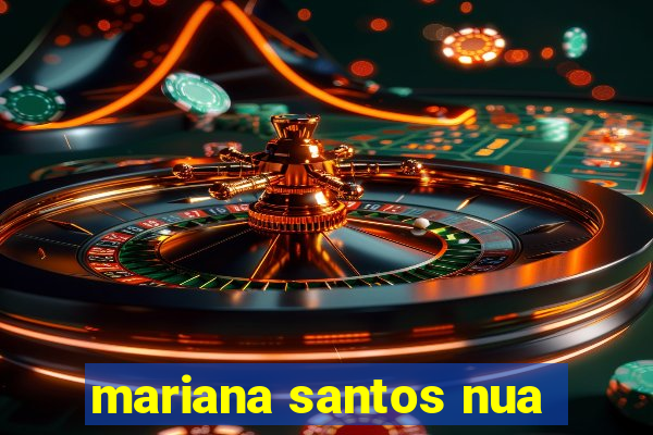 mariana santos nua