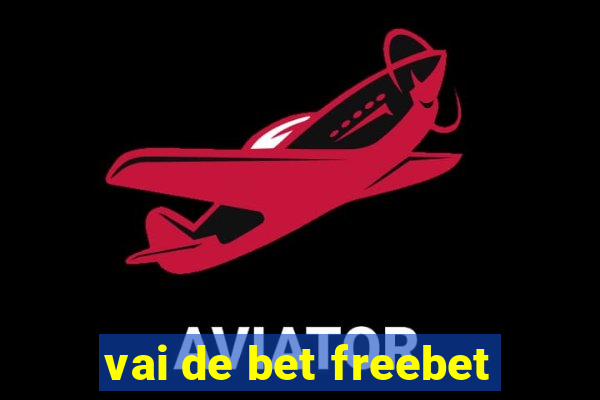 vai de bet freebet