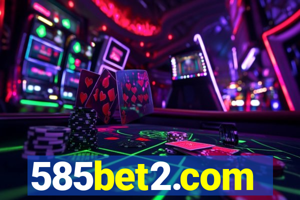 585bet2.com