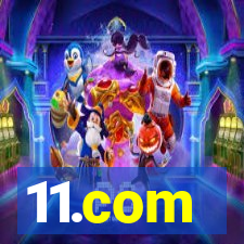 11.com