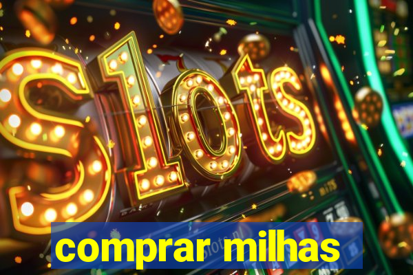 comprar milhas