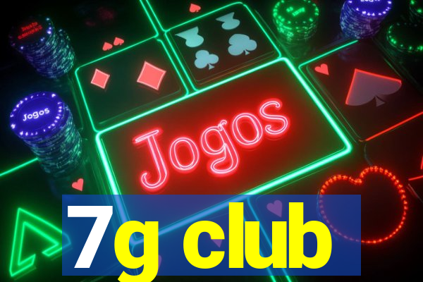 7g club