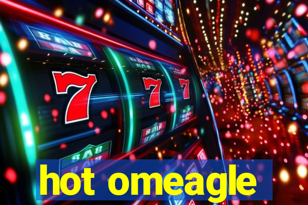hot omeagle