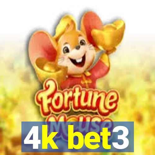 4k bet3