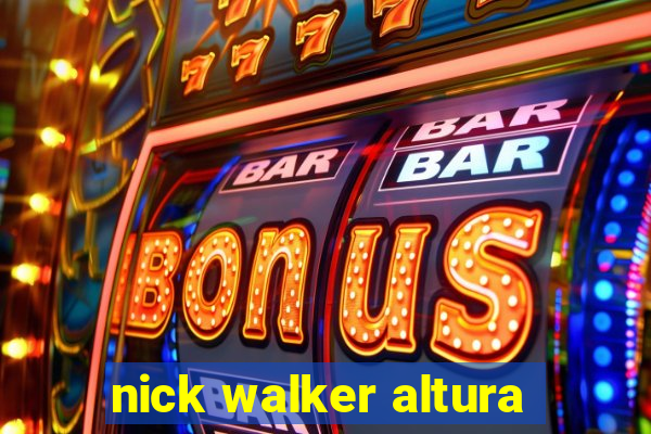 nick walker altura