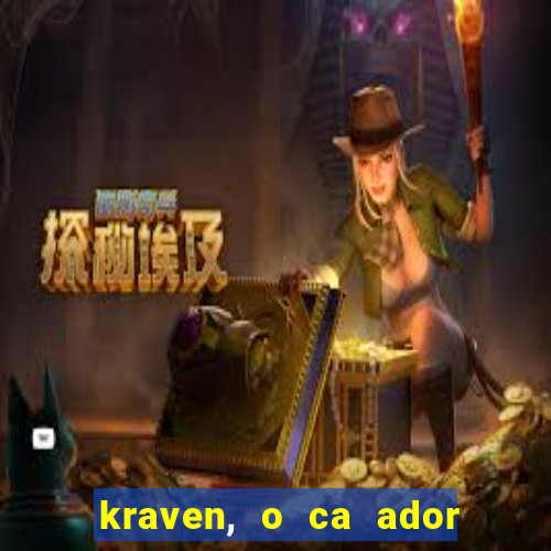 kraven, o ca ador filme completo dublado download