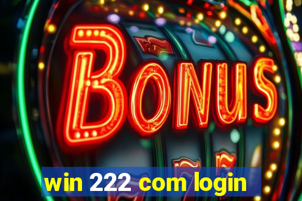 win 222 com login