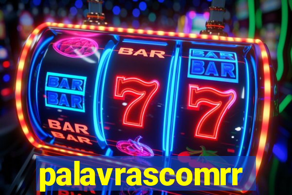 palavrascomrr