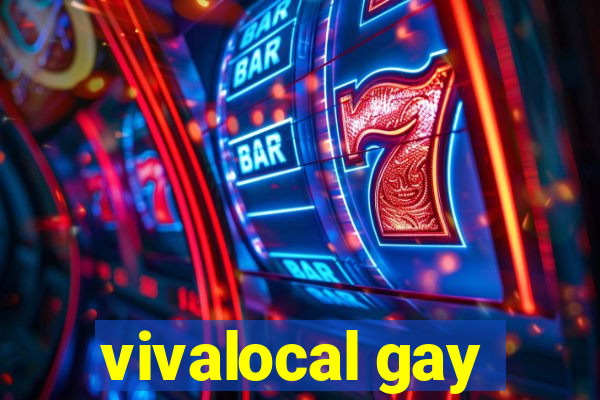 vivalocal gay