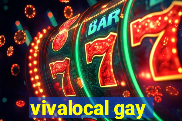 vivalocal gay