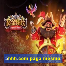 5hhh.com paga mesmo