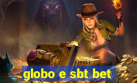 globo e sbt bet