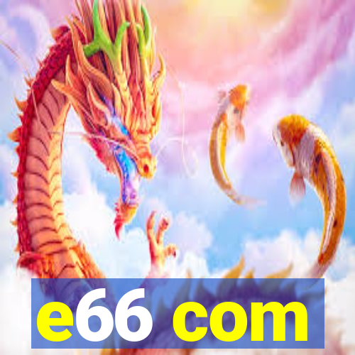 e66 com
