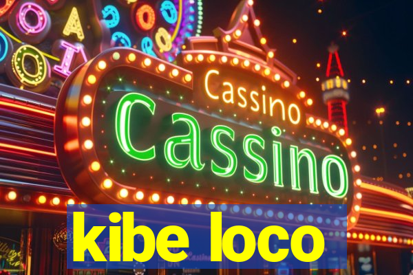 kibe loco