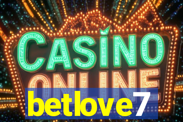 betlove7