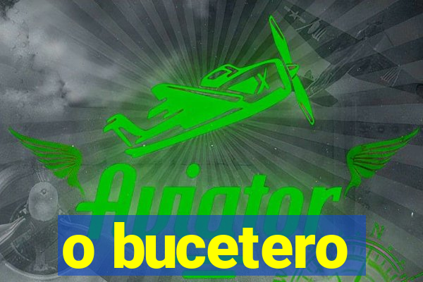 o bucetero