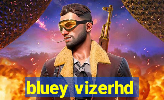 bluey vizerhd