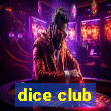 dice club