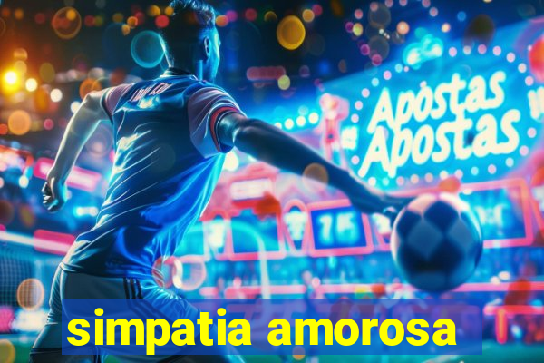 simpatia amorosa