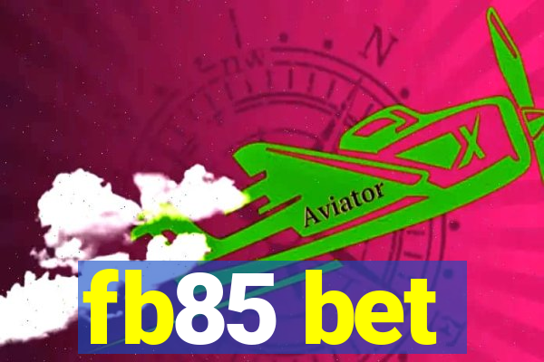 fb85 bet