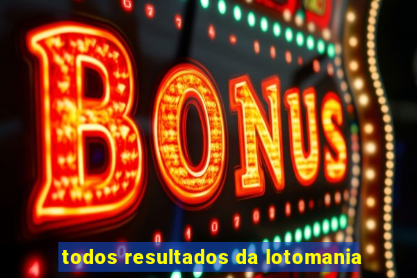 todos resultados da lotomania
