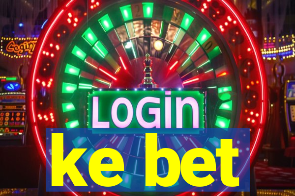ke bet