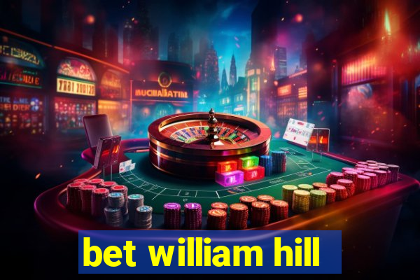 bet william hill