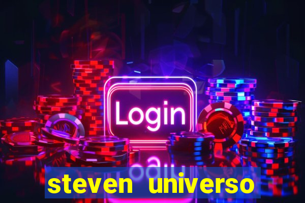 steven universo rede canais