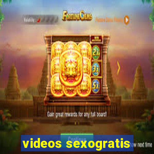 videos sexogratis